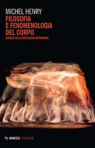 Filosofia e fenomenologia del corpo. Saggio sull'ontologia biraniana - Librerie.coop Filosofia e fenomenologia del corpo. Saggio sull'ontologia biraniana - Librerie.coop