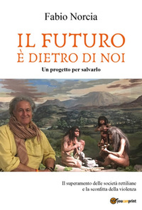 Il futuro è dietro di noi - Librerie.coop Il futuro è dietro di noi - Librerie.coop