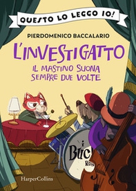 Il mastino suona sempre due volte. L'investigatto - Librerie.coop