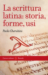 La scrittura latina: storia, forme, usi - Librerie.coop