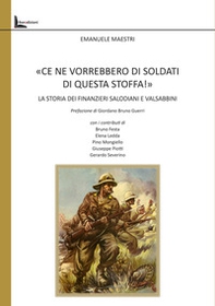 «Ce ne vorrebbero di soldati di questa stoffa!». La storia dei finanzieri salodiani e valsabbini - Librerie.coop
