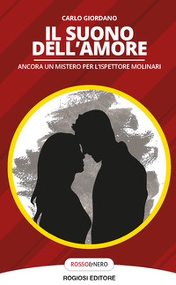 Il suono dell'amore. Ancora un mistero per l'ispettore Molinari - Librerie.coop Il suono dell'amore. Ancora un mistero per l'ispettore Molinari - Librerie.coop