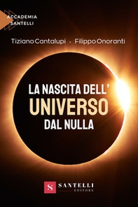 La nascita dell'universo dal nulla - Librerie.coop