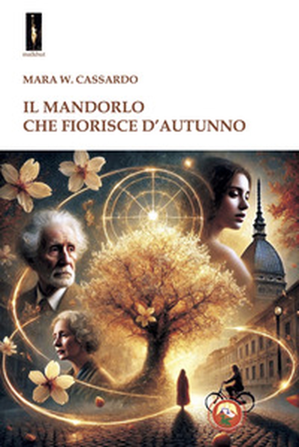 Il mandorlo che fiorisce d'autunno - Librerie.coop Il mandorlo che fiorisce d'autunno - Librerie.coop