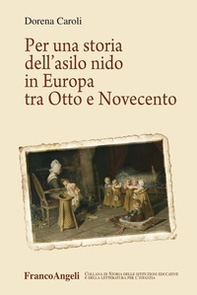 Per una storia dell'asilo nido in Europa tra Otto e Novecento - Librerie.coop