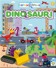 Dinosauri. Primi cerca & trova - Librerie.coop