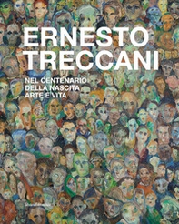 Ernesto Treccani. Nel centenario della nascita. Arte e vita - Librerie.coop