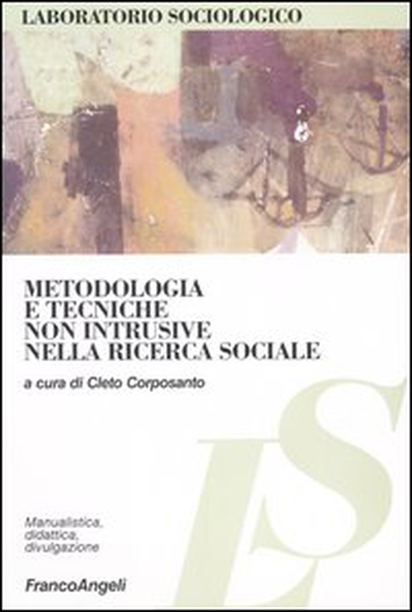 Metodologia e tecniche non intrusive nella ricerca sociale - Librerie.coop Metodologia e tecniche non intrusive nella ricerca sociale - Librerie.coop