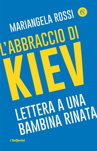 L'abbraccio di Kiev - Librerie.coop