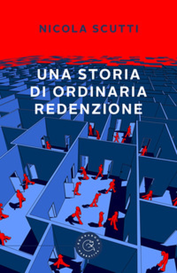 Una storia di ordinaria redenzione - Librerie.coop Una storia di ordinaria redenzione - Librerie.coop