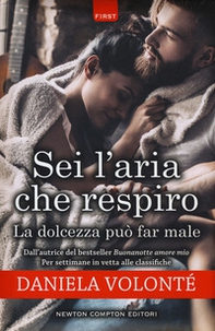 Sei l'aria che respiro-La dolcezza può far male - Librerie.coop Sei l'aria che respiro-La dolcezza può far male - Librerie.coop