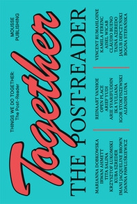 Things we do together. The Post-Reader - Librerie.coop