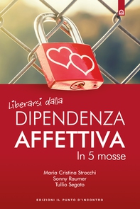 Liberarsi dalla dipendenza affettiva - Librerie.coop Liberarsi dalla dipendenza affettiva - Librerie.coop