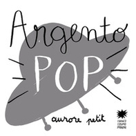 Argento pop - Librerie.coop Argento pop - Librerie.coop
