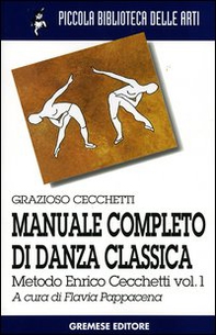 Manuale completo di danza classica - Vol. 1 - Librerie.coop