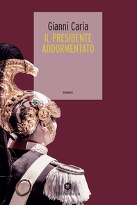 Il Presidente addormentato - Librerie.coop Il Presidente addormentato - Librerie.coop