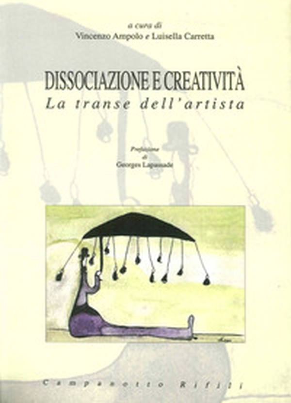 Dissociazione e creatività. La transe dell'artista - Librerie.coop Dissociazione e creatività. La transe dell'artista - Librerie.coop