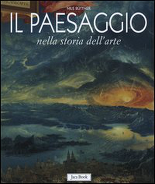 Il paesaggio nella storia dell'arte - Librerie.coop Il paesaggio nella storia dell'arte - Librerie.coop