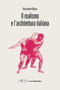 Il realismo e l'architettura italiana - Librerie.coop