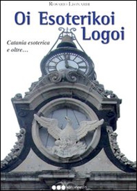 OI esoterikoi logoi. Catania esoterica e oltre... - Librerie.coop