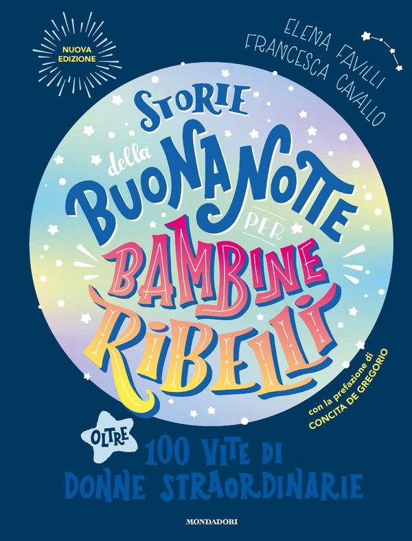 Storie della buonanotte per bambine ribelli. Ediz. aggiornata - Librerie.coop