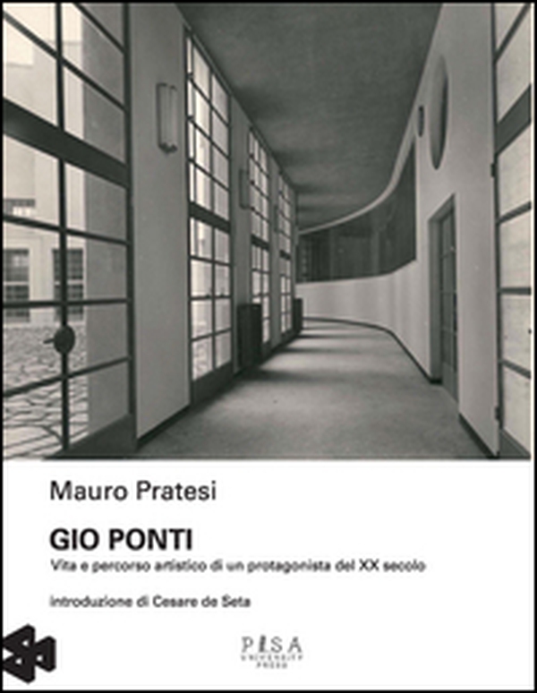 Gio Ponti. Vita e percorso artistico di un protagonista del XX secolo - Librerie.coop Gio Ponti. Vita e percorso artistico di un protagonista del XX secolo - Librerie.coop