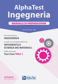 Alpha Test. Ingegneria. Manuale di preparazione - Librerie.coop