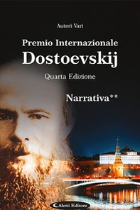 4° Premio Internazionale Dostoevskij. Narrativa ** - Librerie.coop