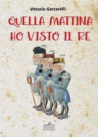 Quella mattina ho visto il re - Librerie.coop Quella mattina ho visto il re - Librerie.coop