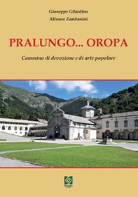 Pralungo ...Oropa. Cammino di devozione e di arte popolare - Librerie.coop