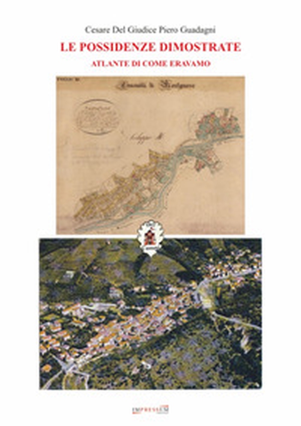 Le possidenze dimostrate. Atlante di come eravamo - Librerie.coop