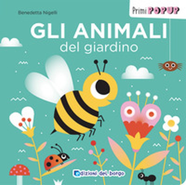 Gli animali del giardino. Primi pop-up - Librerie.coop Gli animali del giardino. Primi pop-up - Librerie.coop