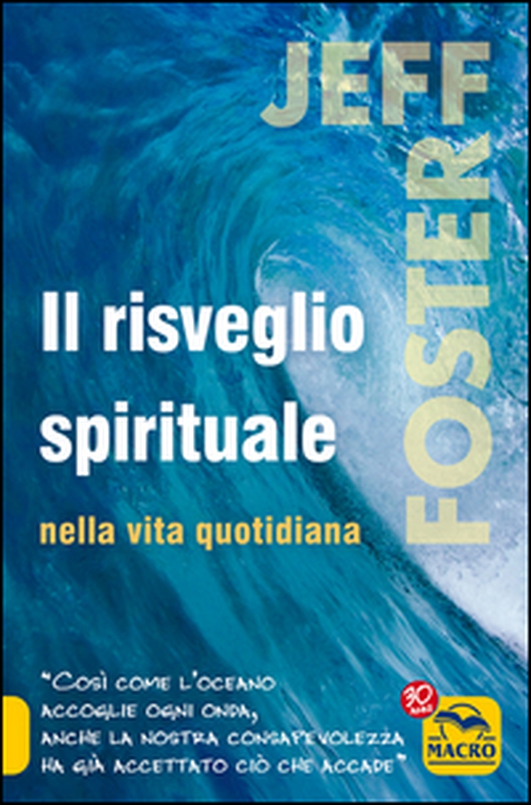 Il risveglio spirituale nella vita quotidiana - Librerie.coop Il risveglio spirituale nella vita quotidiana - Librerie.coop