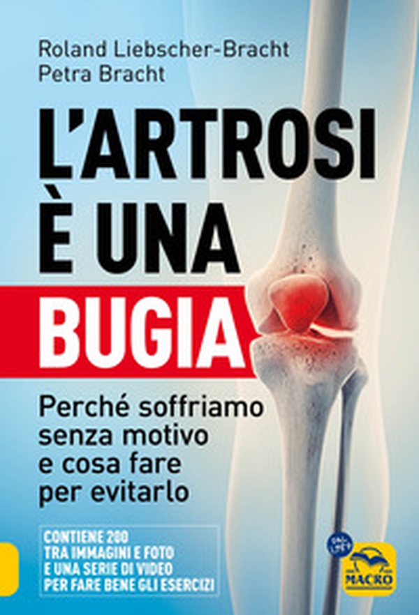 L'artrosi è una bugia. Perché soffriamo senza motivo e cosa fare per evitarlo - Librerie.coop L'artrosi è una bugia. Perché soffriamo senza motivo e cosa fare per evitarlo - Librerie.coop