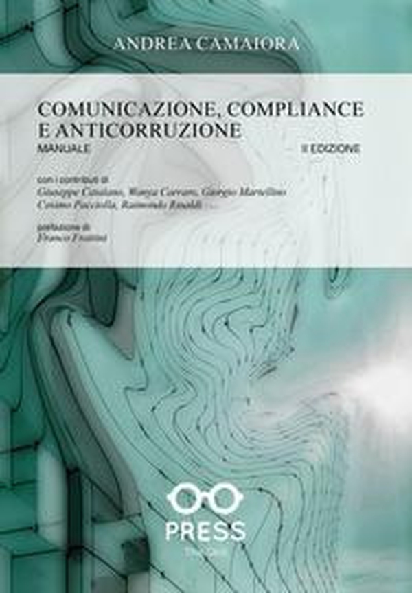 Comunicazione, compliance e anticorruzione. Manuale - Librerie.coop Comunicazione, compliance e anticorruzione. Manuale - Librerie.coop