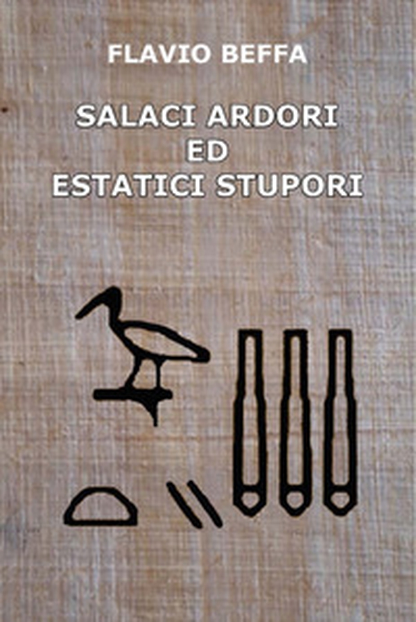 Salaci ardori ed estatici stupori - Librerie.coop Salaci ardori ed estatici stupori - Librerie.coop