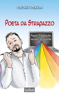 Poeta da strapazzo. Poesie e filastrocche sia serie che sciocche - Librerie.coop