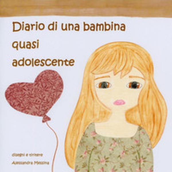 Diario di una bambina quasi adolescente - Librerie.coop Diario di una bambina quasi adolescente - Librerie.coop