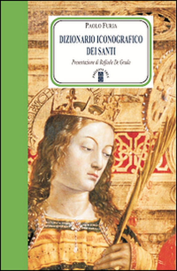 Dizionario iconografico dei santi - Librerie.coop Dizionario iconografico dei santi - Librerie.coop
