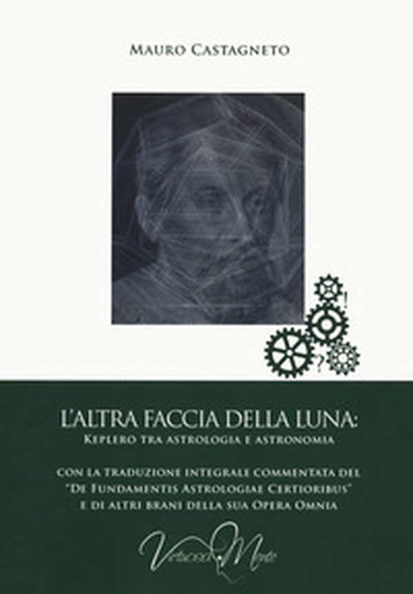 L'altra faccia della luna: Keplero tra astrologia e astronomia - Librerie.coop L'altra faccia della luna: Keplero tra astrologia e astronomia - Librerie.coop