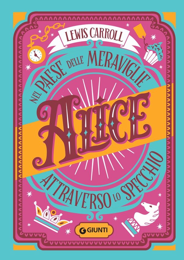 Alice nel paese delle meraviglie - Alice attraverso lo specchio - Librerie.coop Alice nel paese delle meraviglie - Alice attraverso lo specchio - Librerie.coop
