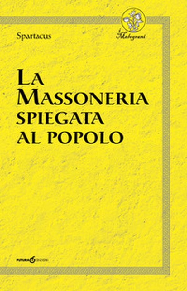 La massoneria spiegata al popolo - Librerie.coop La massoneria spiegata al popolo - Librerie.coop