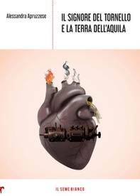 Il Signore del Tornello e la Terra dell'Aquila - Librerie.coop Il Signore del Tornello e la Terra dell'Aquila - Librerie.coop