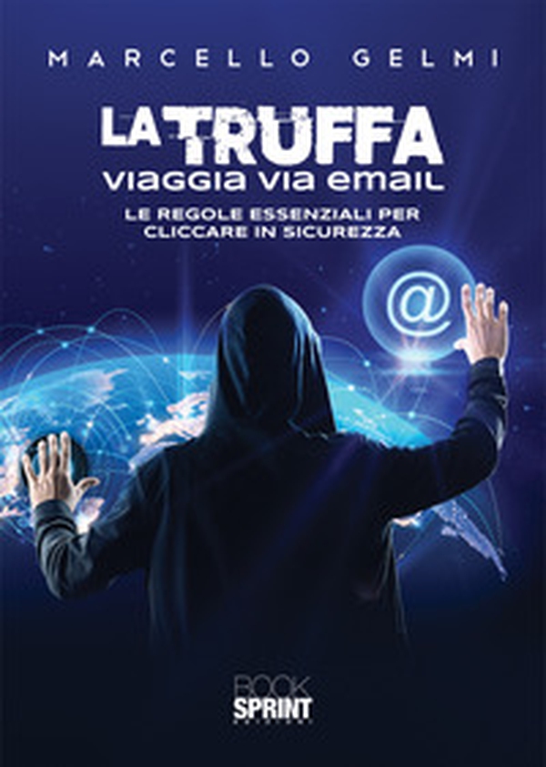 La truffa viaggia via email. Le regole essenziali per cliccare in sicurezza - Librerie.coop La truffa viaggia via email. Le regole essenziali per cliccare in sicurezza - Librerie.coop