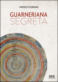 Guarneriana segreta - Librerie.coop