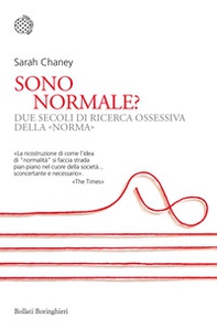 Sono normale? Due secoli di ricerca ossessiva della «norma» - Librerie.coop Sono normale? Due secoli di ricerca ossessiva della «norma» - Librerie.coop