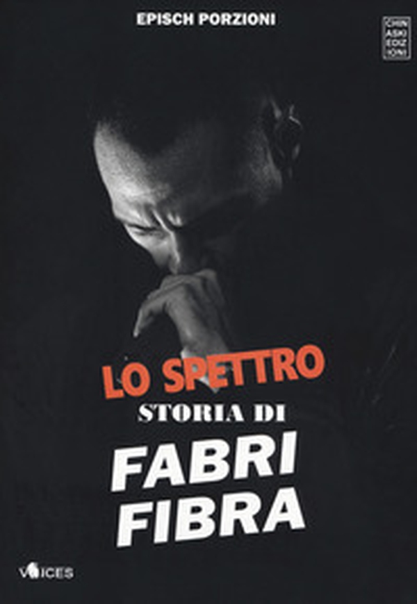 Lo spettro. Storia di Fabri Fibra - Librerie.coop Lo spettro. Storia di Fabri Fibra - Librerie.coop
