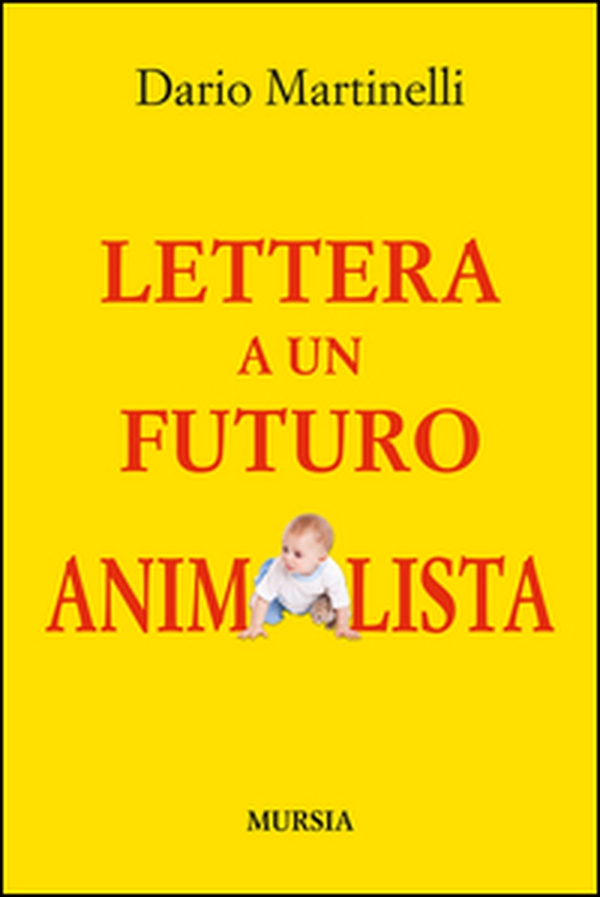 Lettera a un futuro animalista - Librerie.coop Lettera a un futuro animalista - Librerie.coop