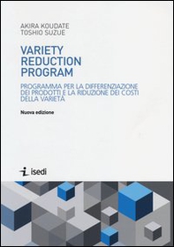 Variety reduction program. Programma per la differenziazione dei prodotti e la riduzione dei costi della varietà - Librerie.coop