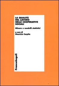 La qualità del lavoro nelle cooperative sociali. Misure e modelli statistici - Librerie.coop